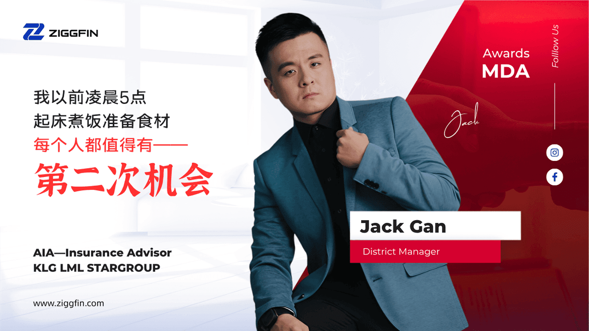 Jack Gan | MDA Insurance Leader in KL – His Second Chance